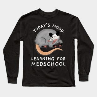 Todays Mood: Learning For Medschool - Medical Student Funny Gift For Nurse & Doctor Medicine Long Sleeve T-Shirt